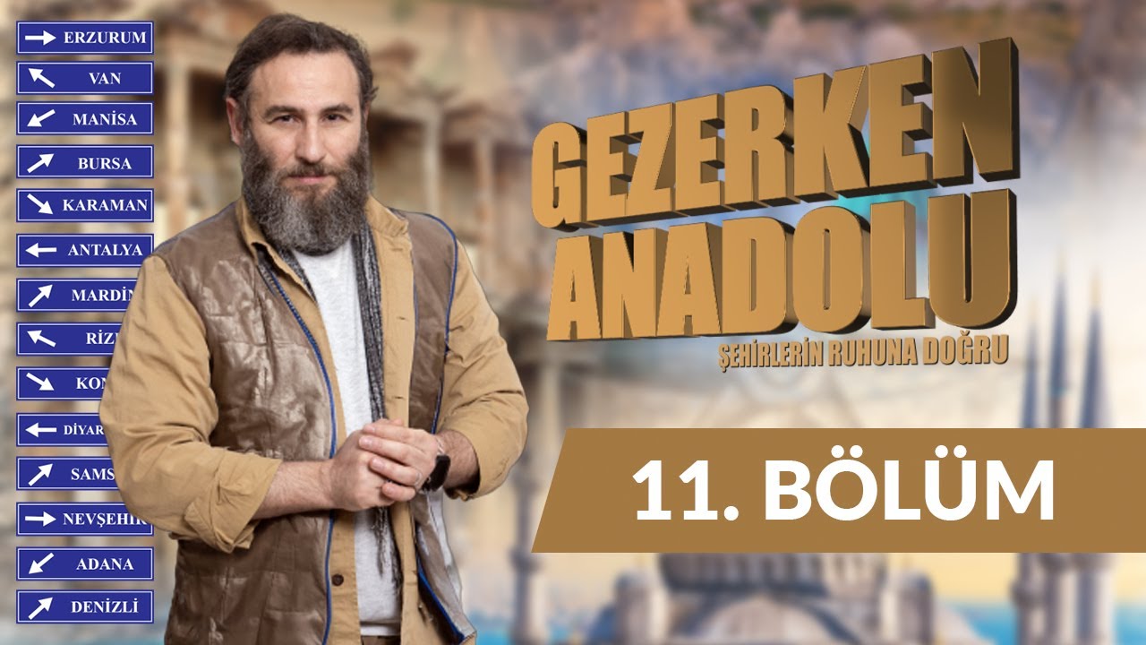 Gaziantep - Gezerken Anadolu 11. Bölüm