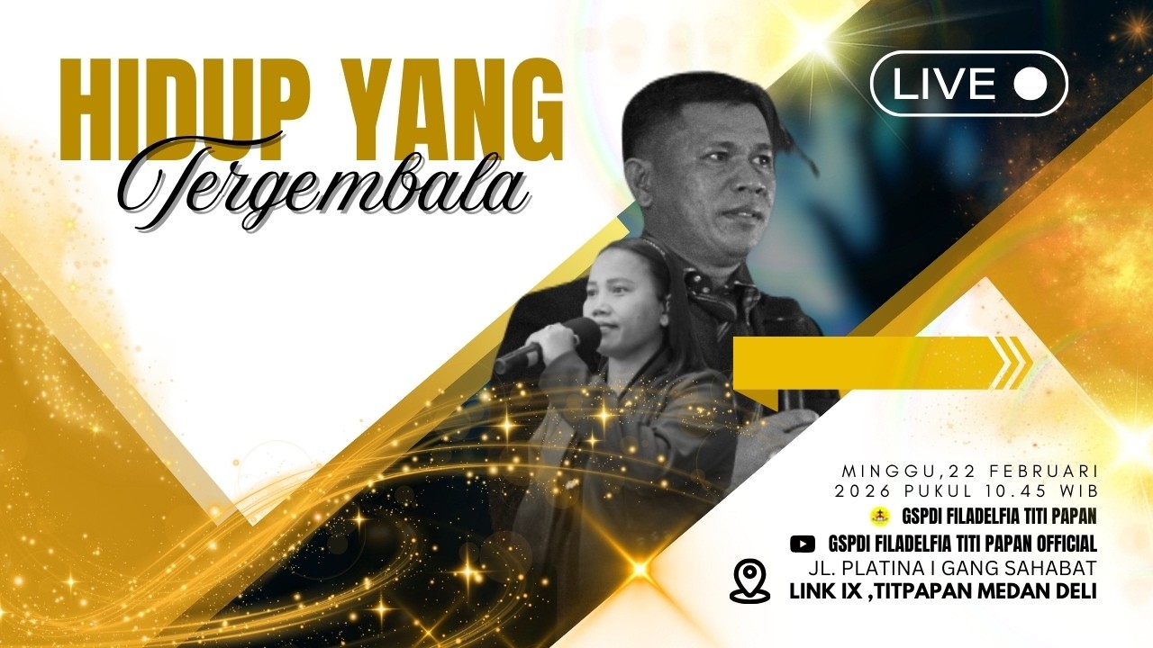 Siaran Langsung | Ibadah Raya - Minggu, 22 Februari 2026 | GSPDI Filadelfia - Titi Papan