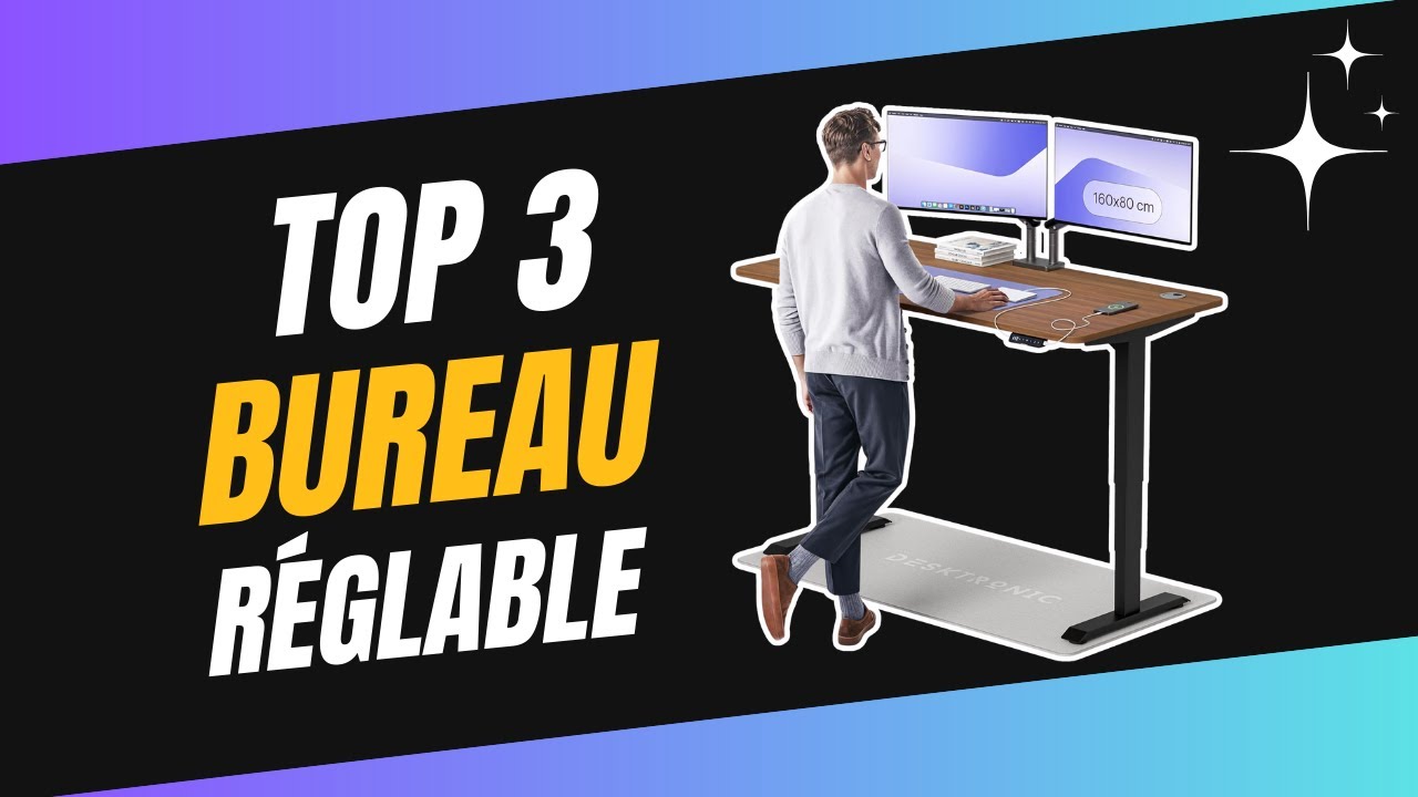 TOP 3 : Meilleur Bureau Réglable en Hauteur 2026 | Comparatif & Avis détaillés