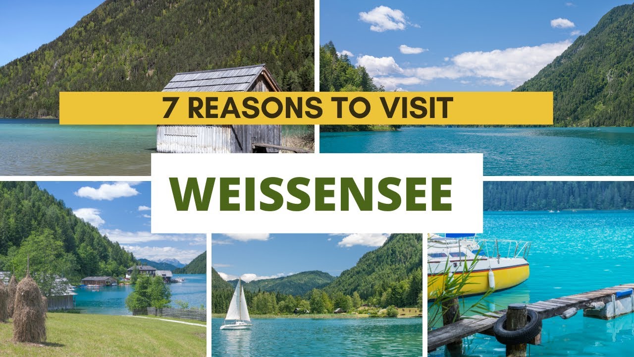 7 Reasons to Visit Austria - Weissensee This Year