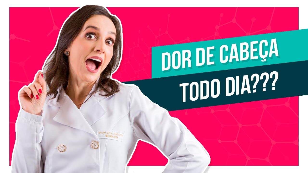 Dor de cabeça todo dia: o que pode ser?
