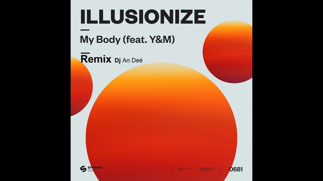 My Body feat  Y&M - illusionize, Y&M (Remix An Deé)