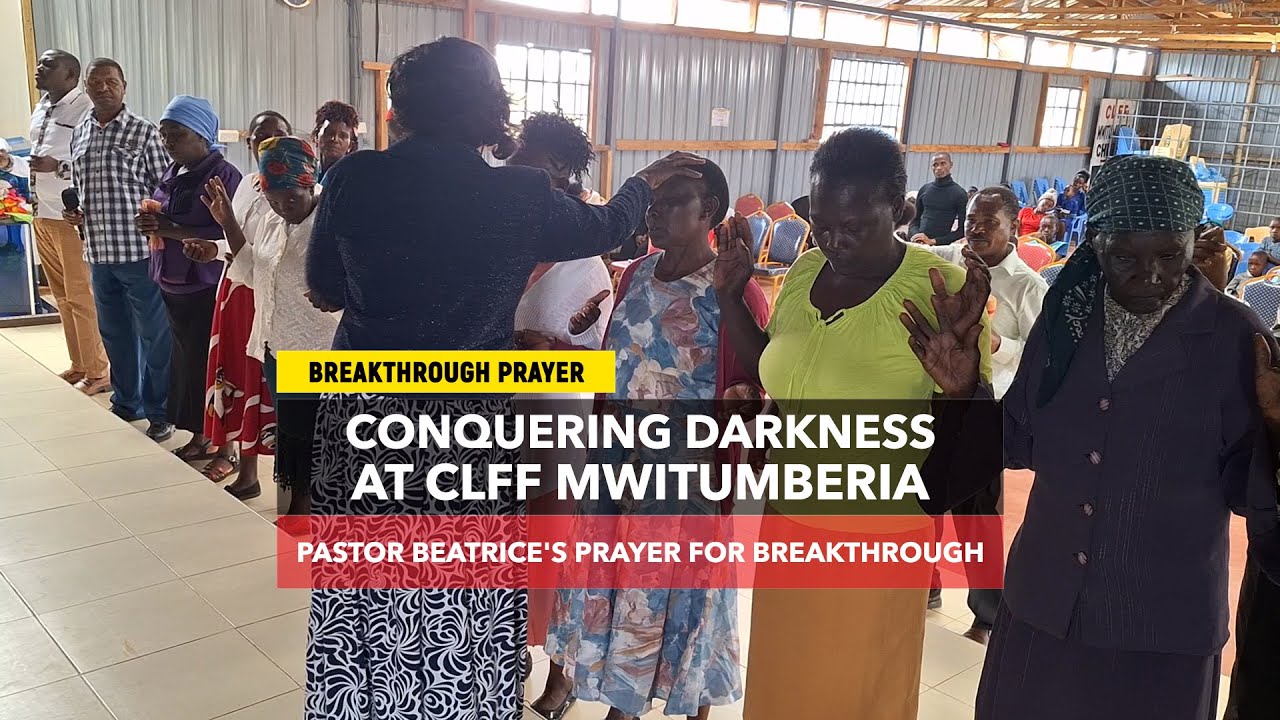 Conquering Darkness at CLFF Mwitumberia: Pastor Beatrice's Prayer for Breakthrough