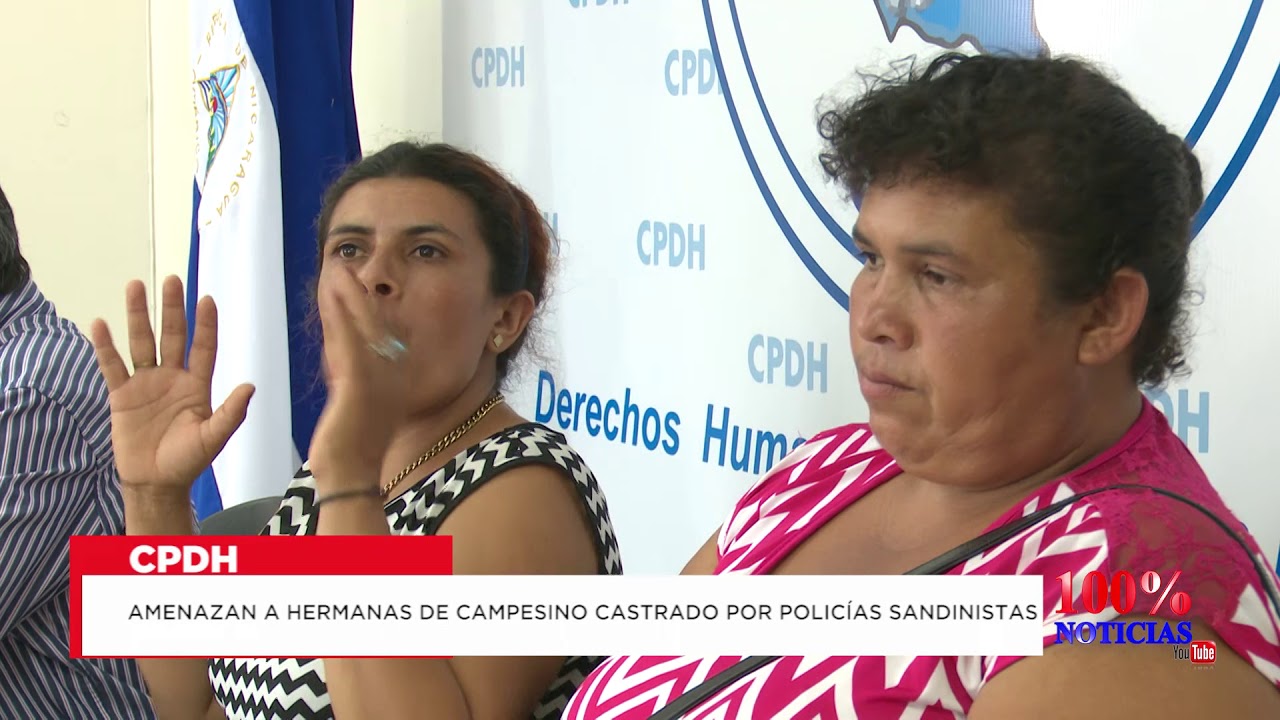 Amenazan a hermanas de campesino castrado por policías sandinistas