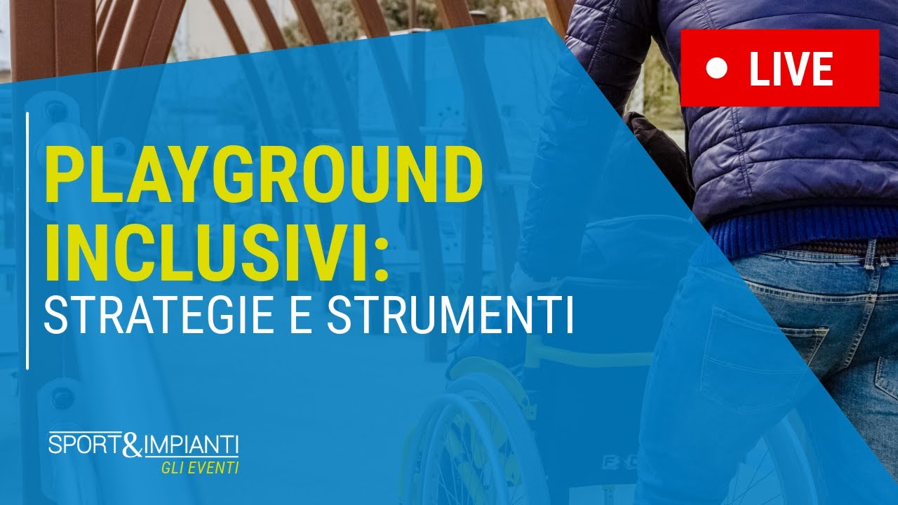 Webinar: Playground Inclusivi: Strategie e Soluzioni per Spazi Gioco Inclusivi