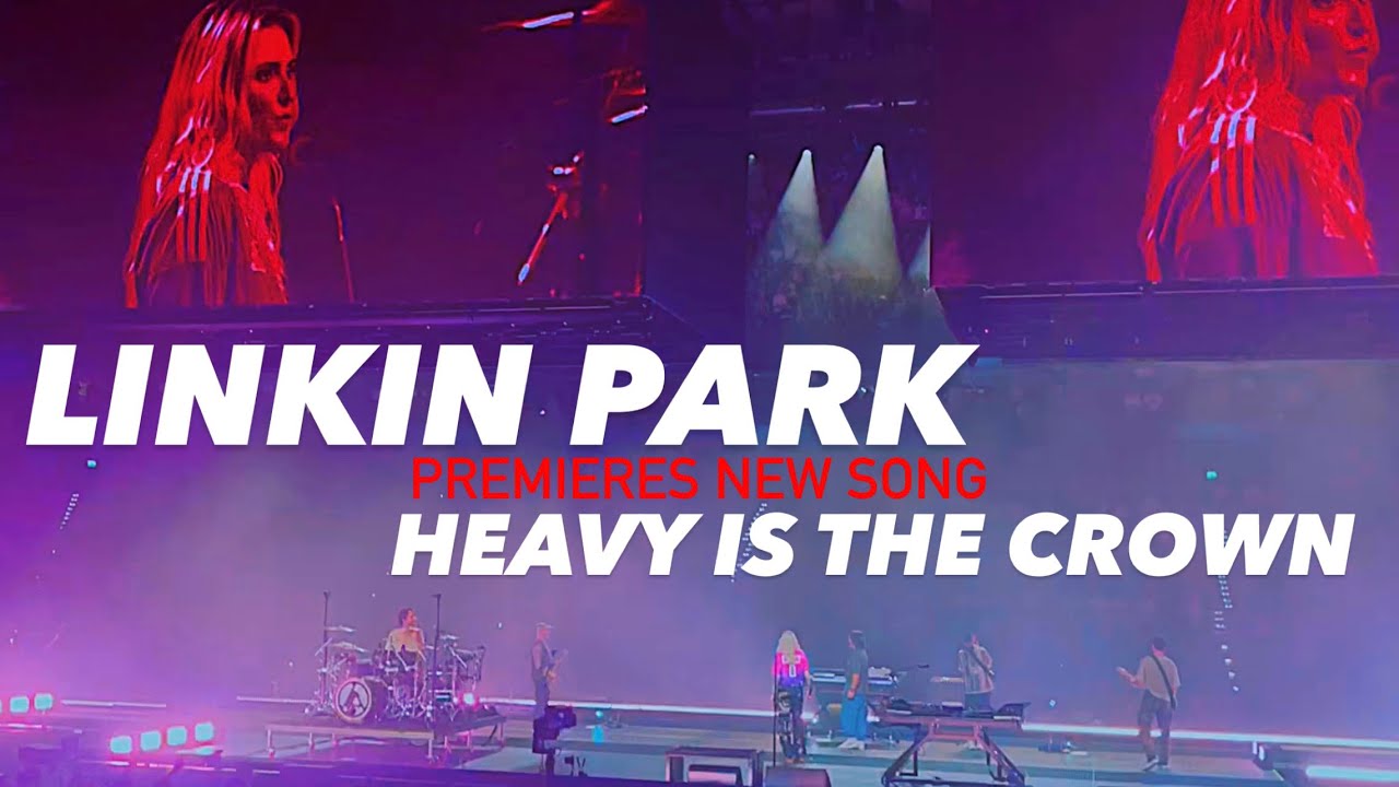 Linkin Park - Heavy is the crown - World premiere
