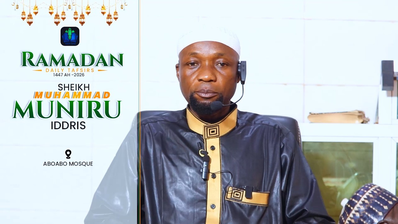 day 11 - SHEIKH MUNIRU IDDRISU - RAMADAN TAFSIR 1447 H (2026) || iSLAMLOG ||Official