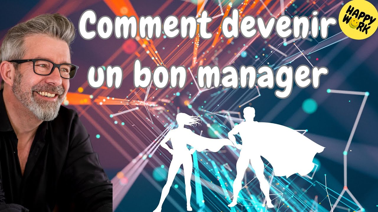 Happy Work - Comment devenir un bon manager - Gaël Chatelain-Berry