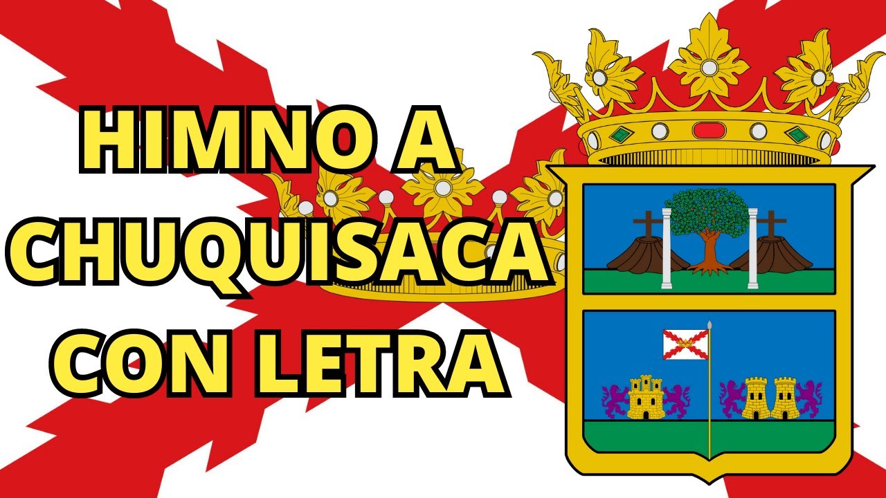 🇧🇴 HIMNO A CHUQUISACA COMPLETO CON LETRA 🇧🇴 KARAOKE FECHA CÍVICA HIMNOS DE BOLIVIA PARA APRENDER