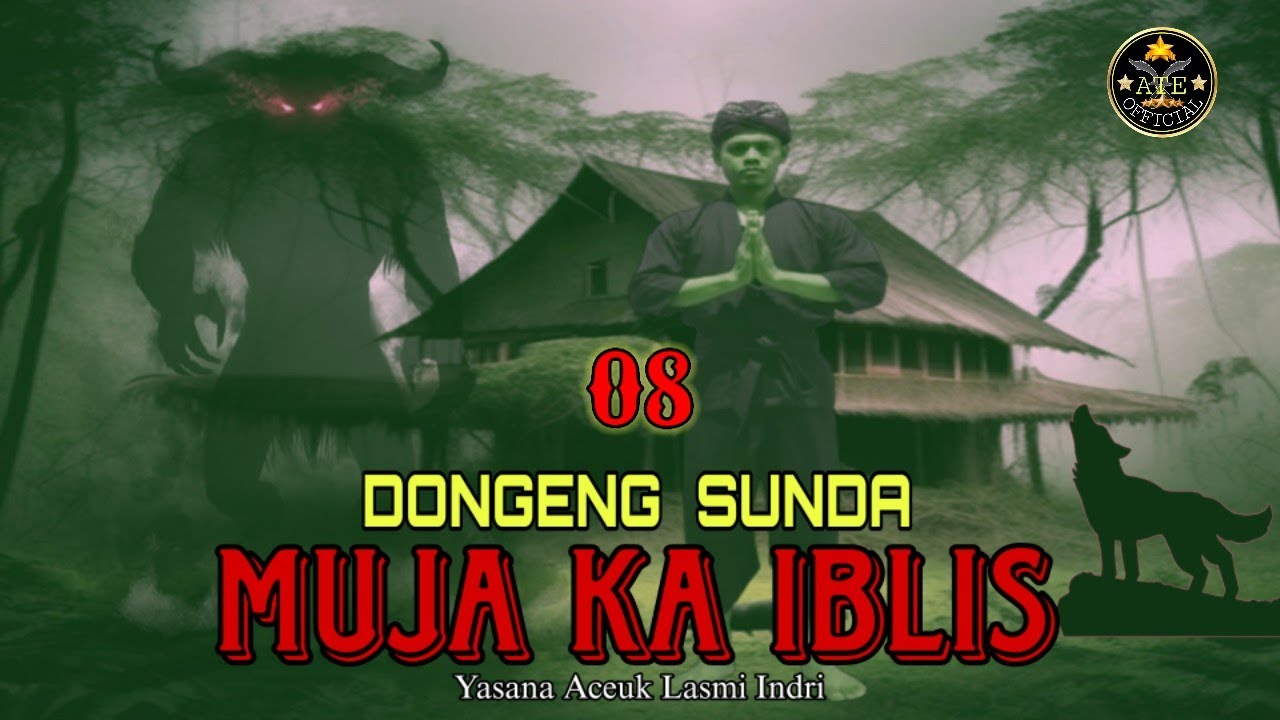 DONGENG SUNDA MUJA KA IBLIS BAGIAN 08