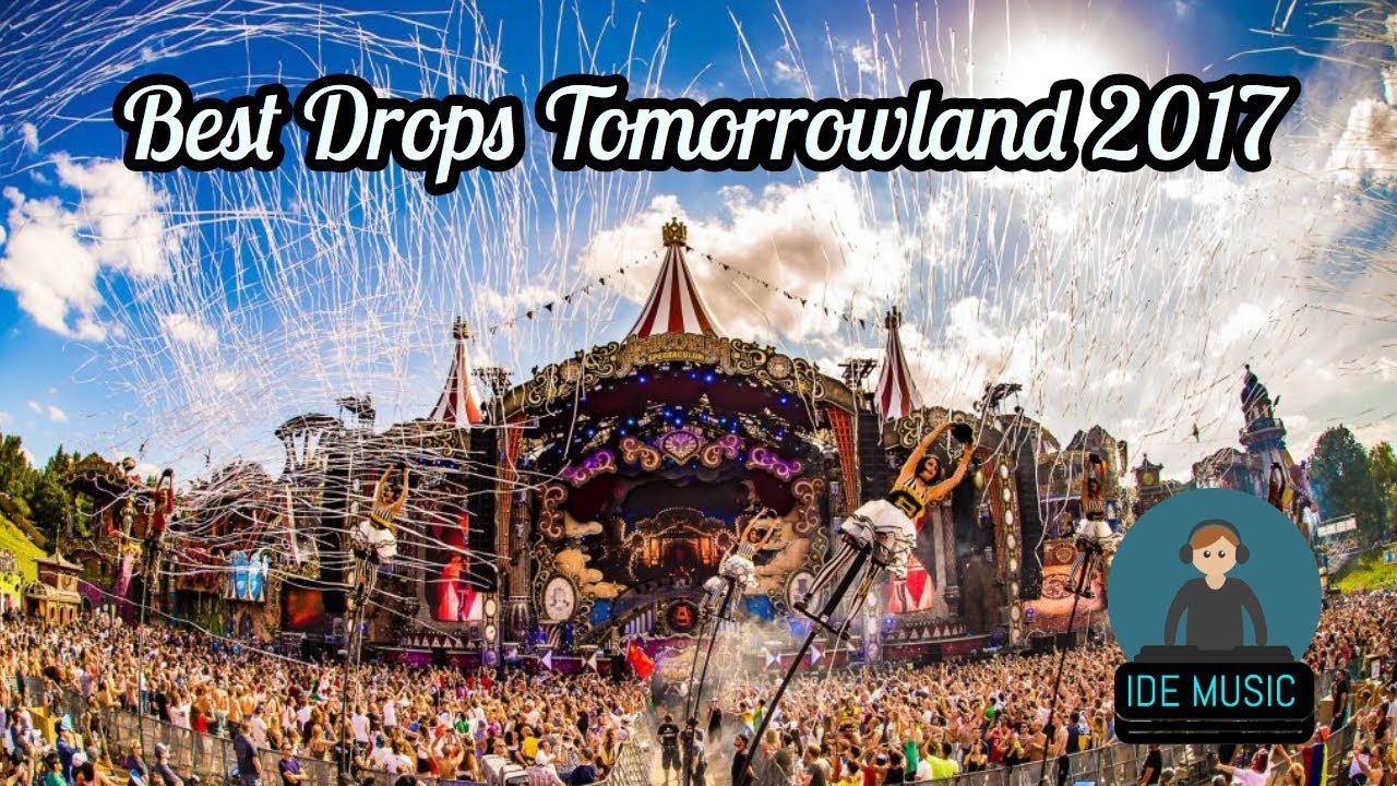 Best Drops Tomorrowland 2017