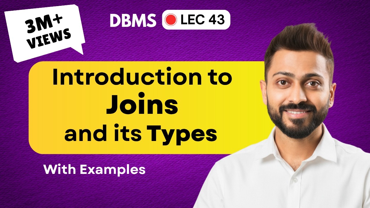 Lec-38: Introduction to Joins and its types | Need of Joins with example | DBMS
