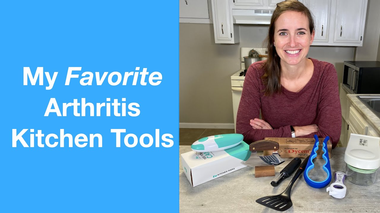 My Favorite Kitchen Arthritis Tools