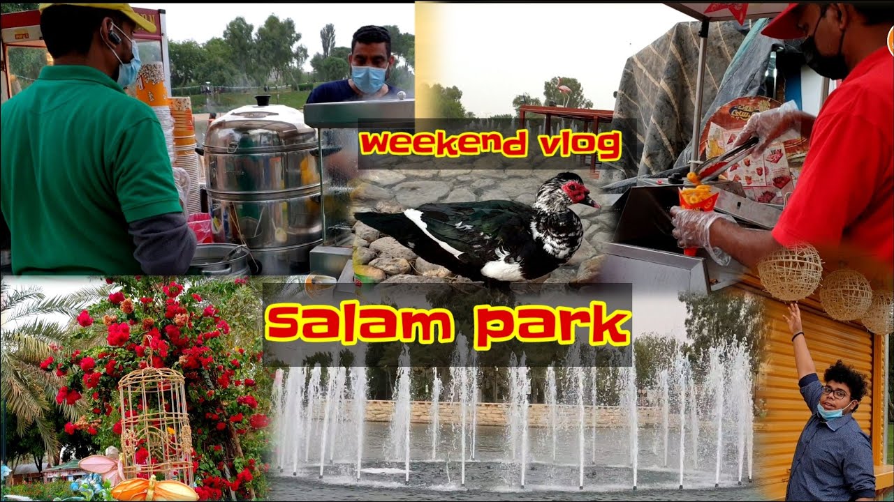 salam park weekend vlog Salam park