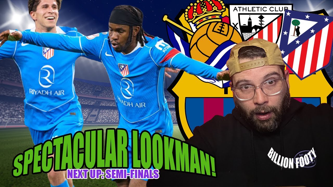 SPECTACULAR LOOKMAN: BARCELONA FAN REACTS - REAL BETIS 0-5 ATLETICO DE MADRID COPA DEL REY
