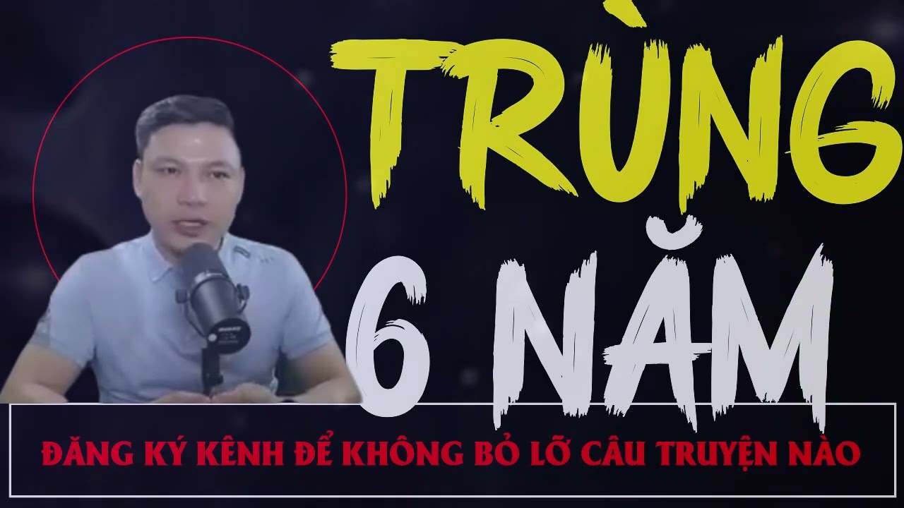 Truyện Ma Mới : Trùng 6 Năm | Truyện Ma MC ĐÌNH SOẠN