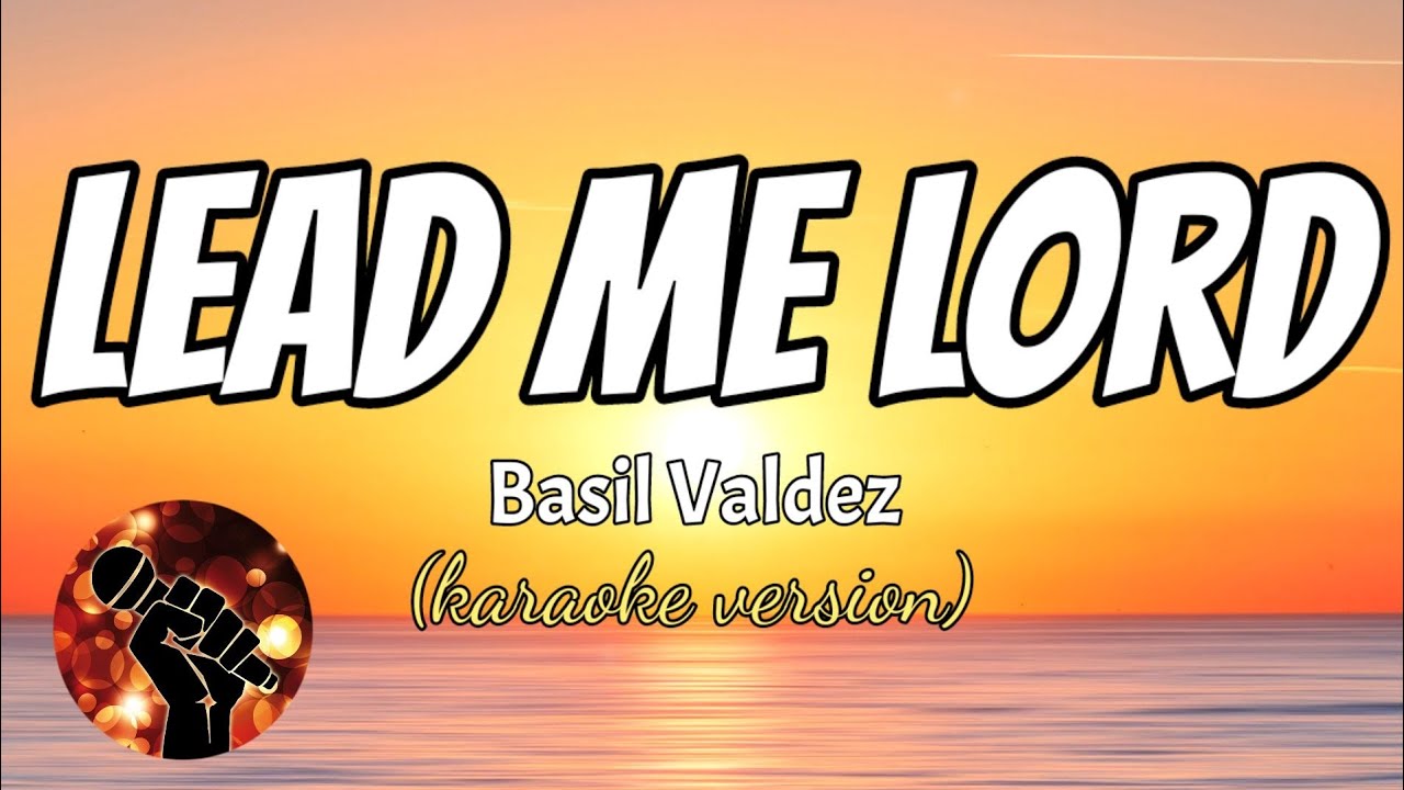 LEAD ME LORD - BASIL VALDEZ (karaoke version)