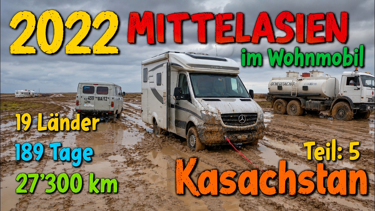 2022 Mittelasien Wohnmobiltour  Teil: 5 Kasachstan