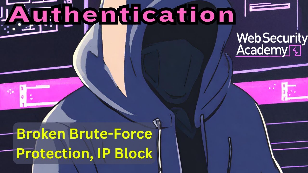 Broken Authentication - Broken Brute-Force Protection - IP Block