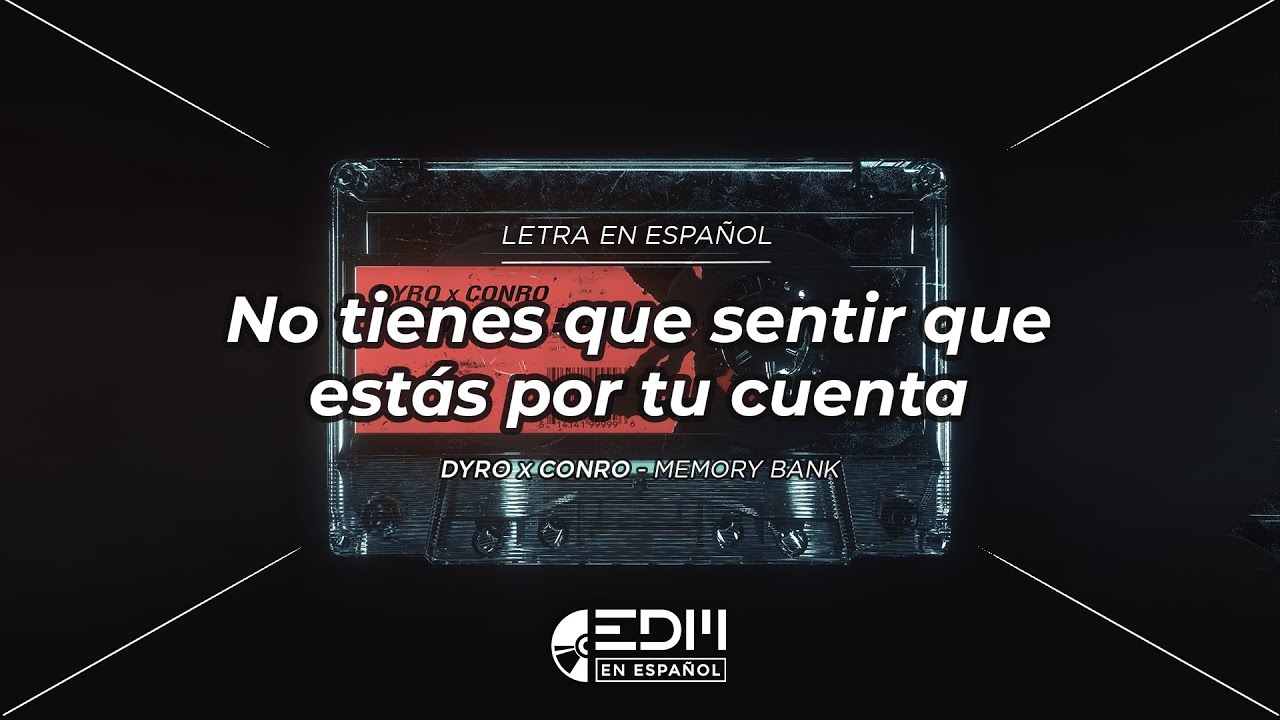 [Letra] Dyro x Conro - Memory Bank // SUB ESPAÑOL