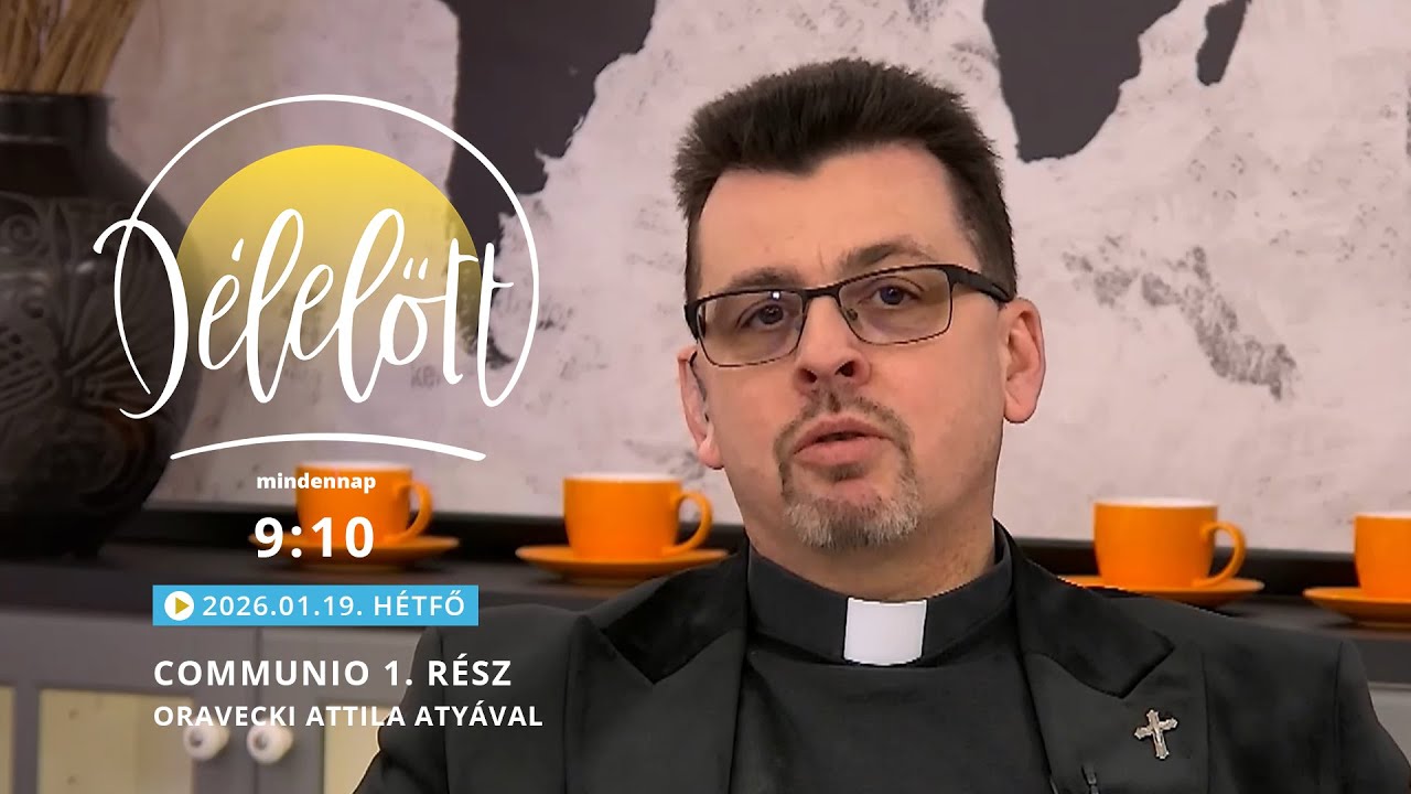 Communio 1. rész – Oravecki Attila atyával - 2026.01.19.