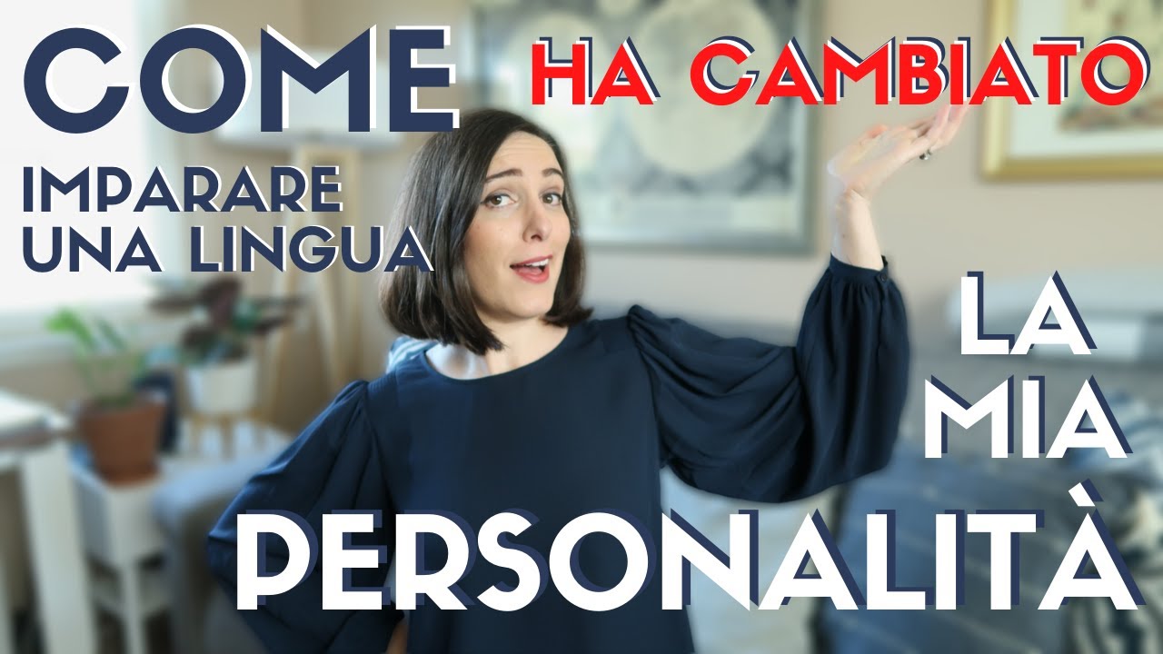MY EXPERIENCE - How language learning changed my personality || italianbites vlog
