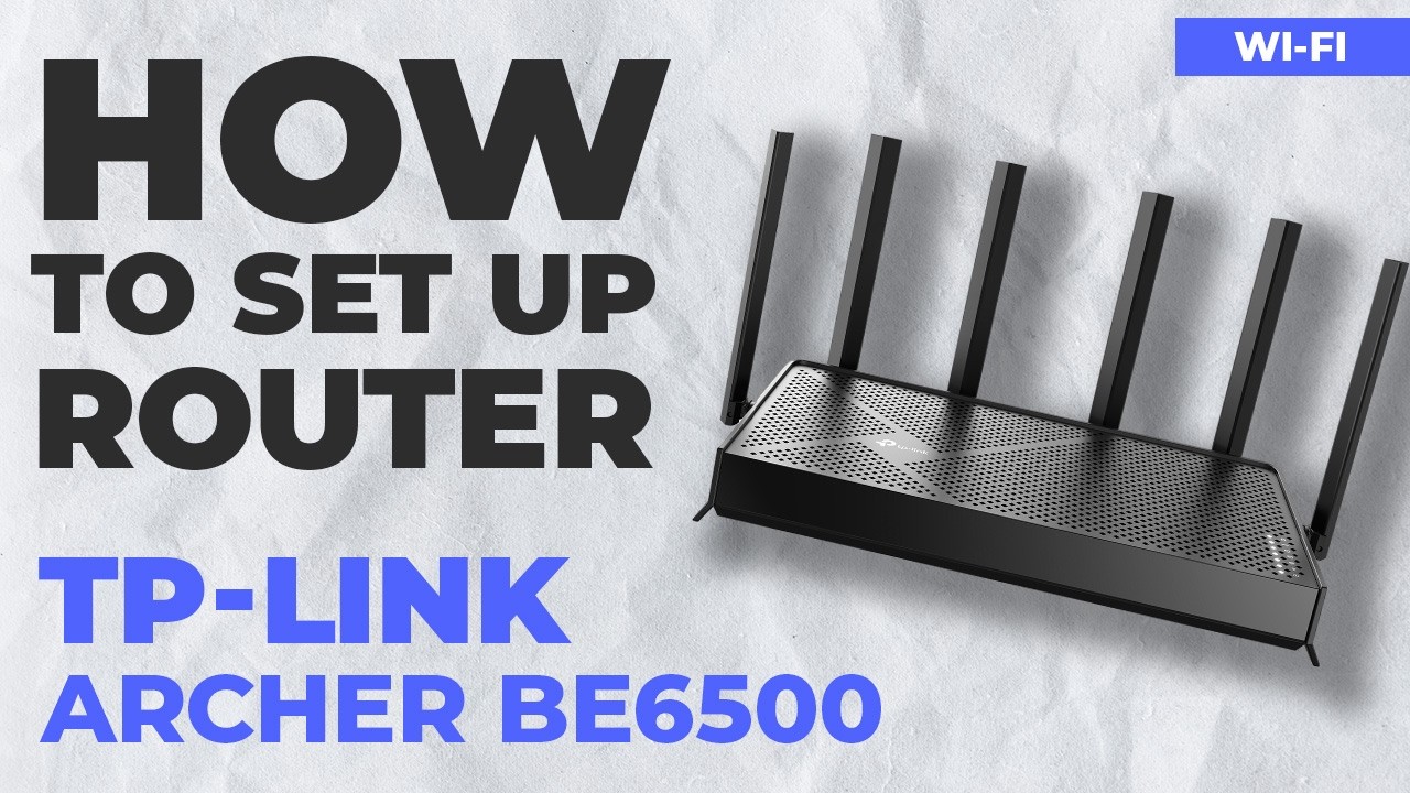 ✅ How to Set Up TP-Link Archer BE6500 | How to Setup TP-Link BE6500 WiFi Router