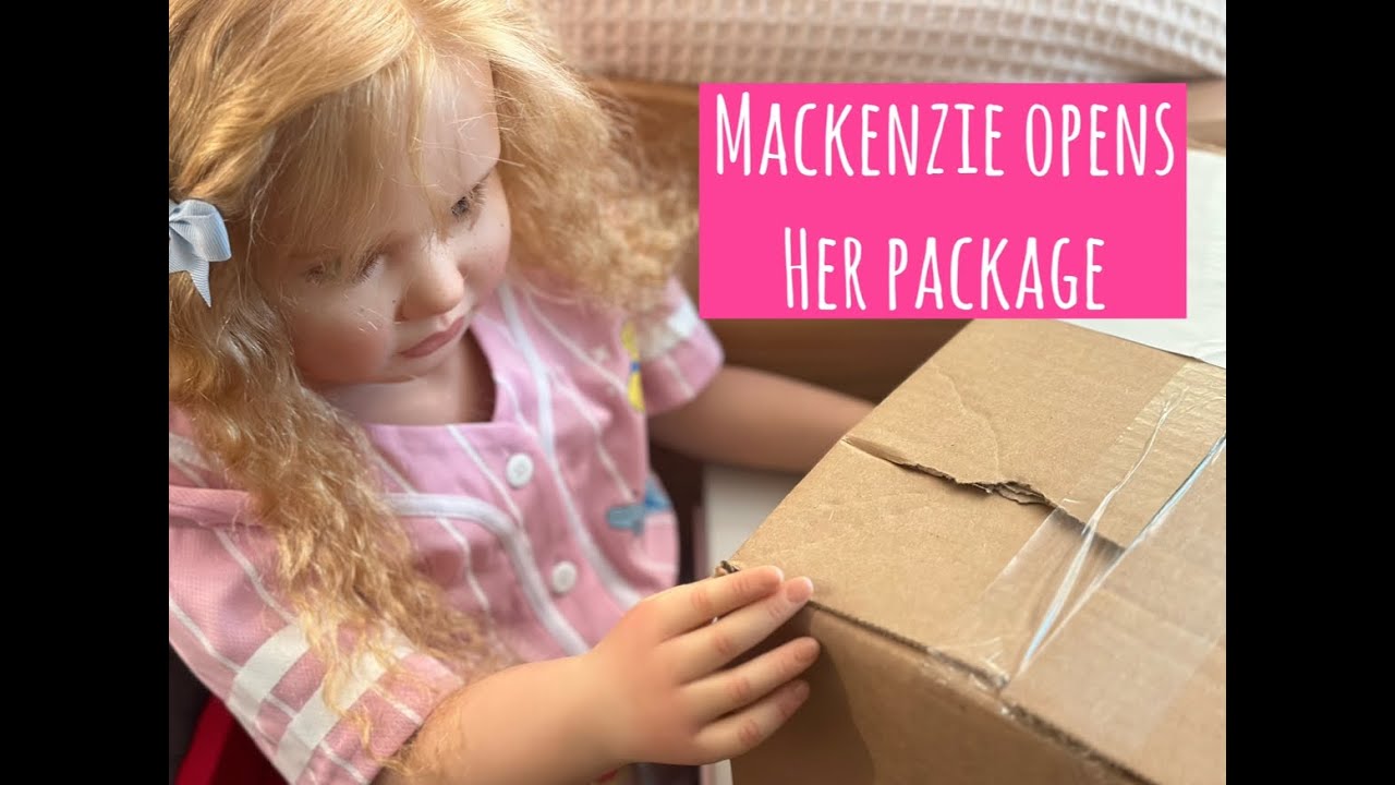 Reborn Child Doll Mackenzie Opens Her Package | Reborn Roleplay | Whimsical Reborns