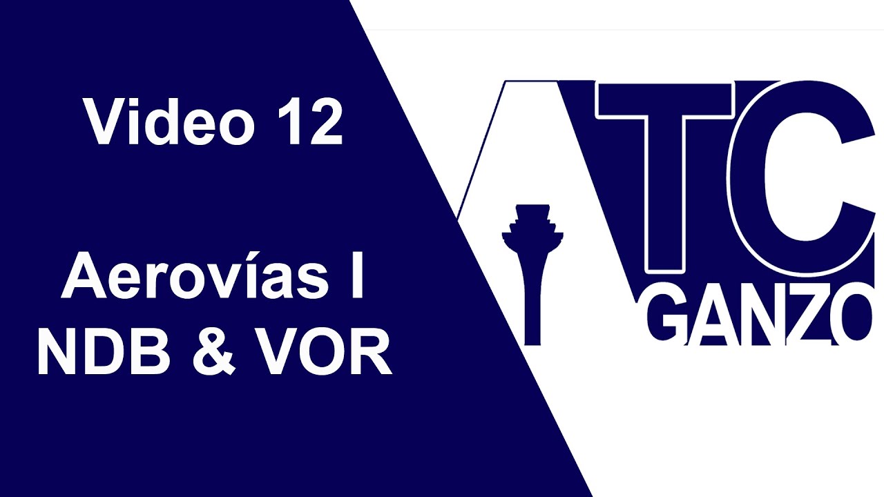 Control Aéreo - Video 12 - Aerovías I (NDB & VOR)