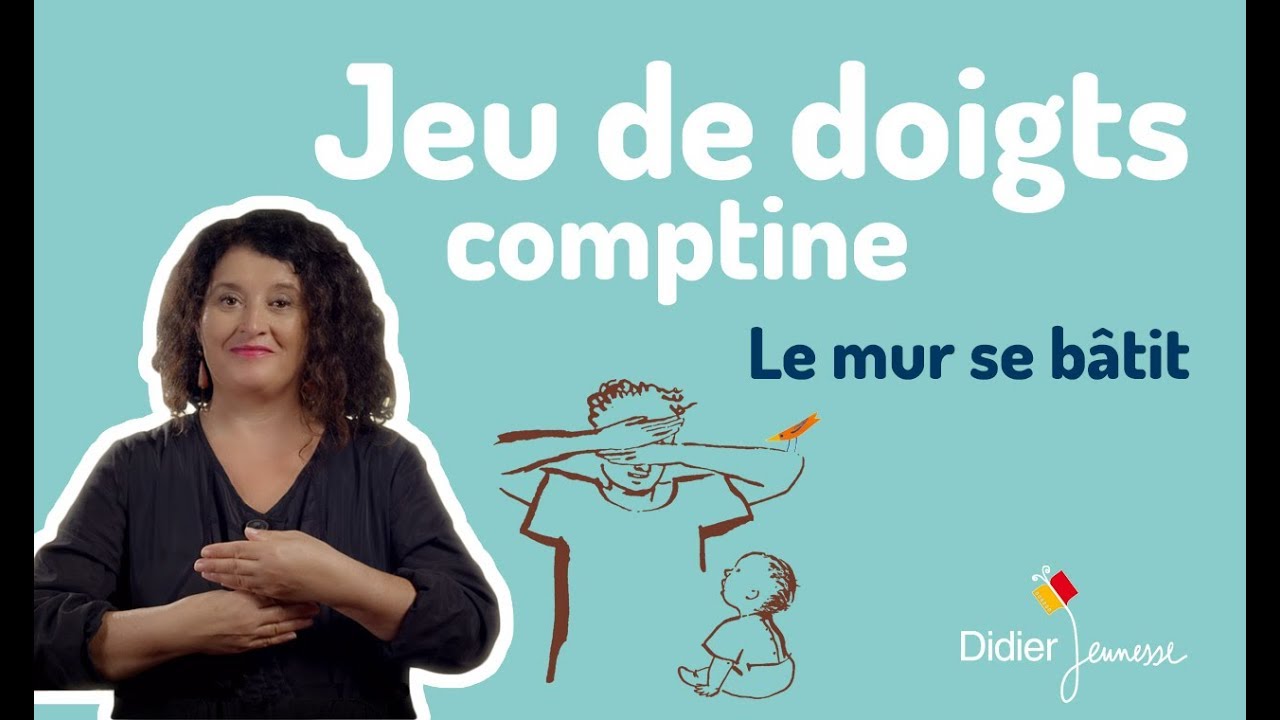 Le mur se bâtit - Comptine - Jeu de doigts