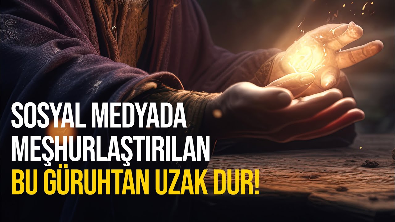 SOSYAL MEDYADA MEŞHURLAŞTIRILAN BU GÜRUHTAN UZAK DUR!