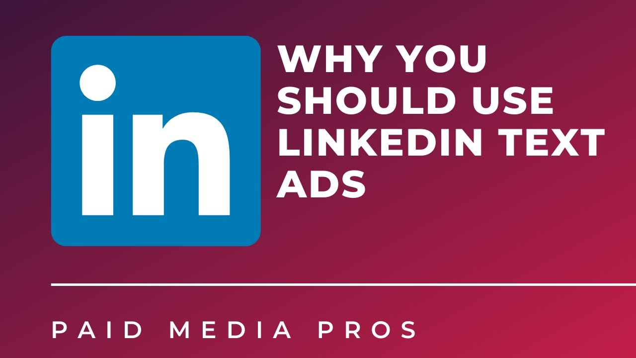 LinkedIn Text Ads - Get More for Less
