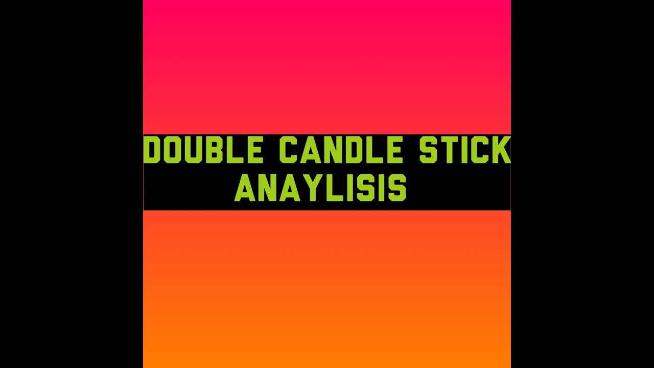 NEPALI DOUBLE CANDLE STICK ANALYSIS
