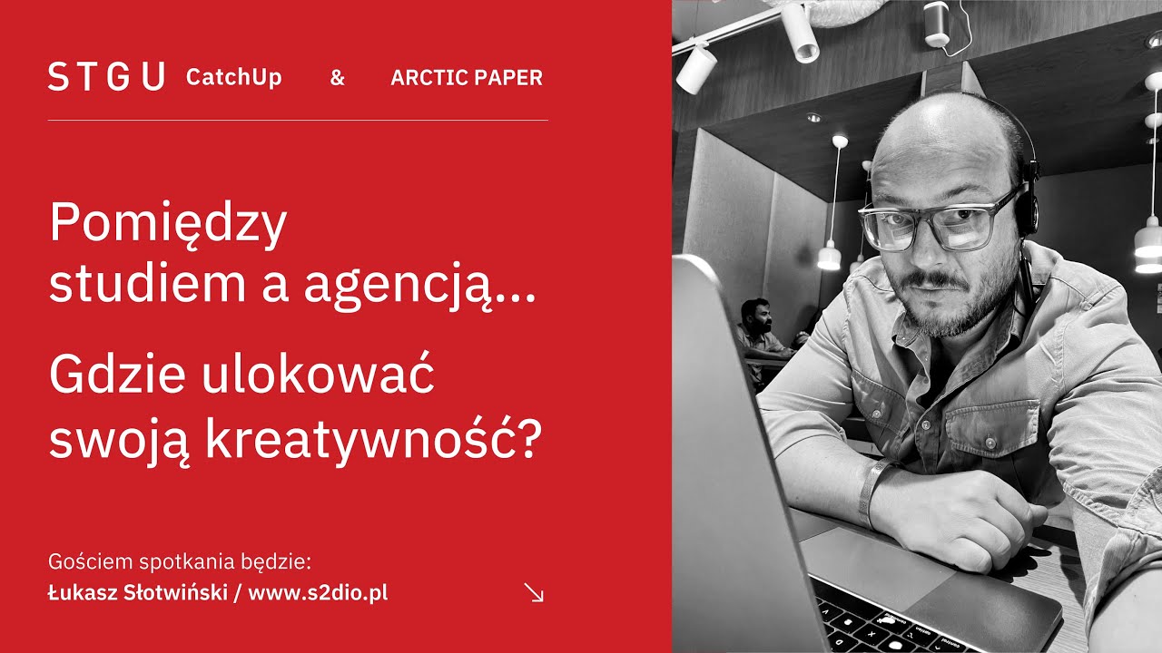 #18 STGU CatchUp: Ścieżki zawodowe z Łukasz Słotwiński