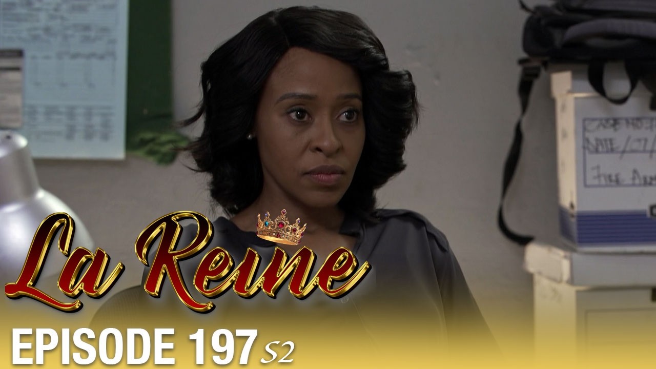 👑 La Reine S02 - Épisode 197 | Série sud-africaine culte en français