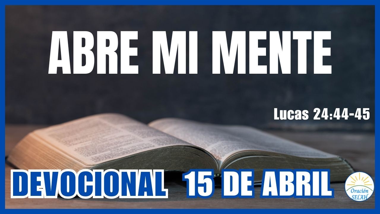 DEVOCIONAL DE HOY 15 DE ABRIL: 