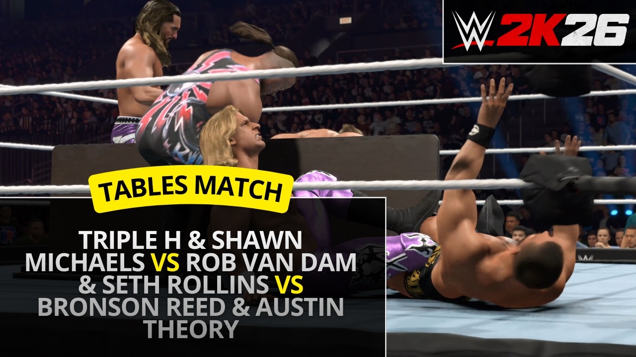 WWE 2K26 – Triple H & Shawn Michaels vs Rob Van Dam & Seth Rollins vs Reed & Theory (Tables Match)