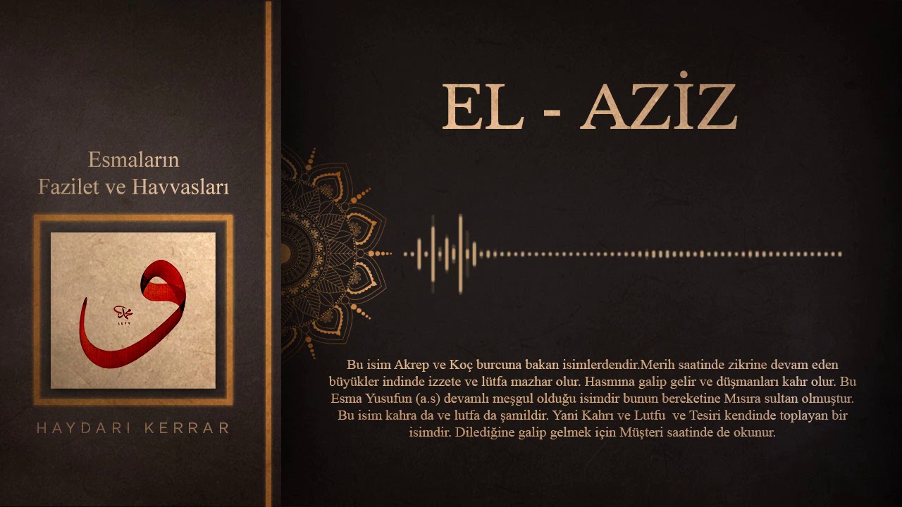 El Aziz c.c Esmasının Havassı (sırları)