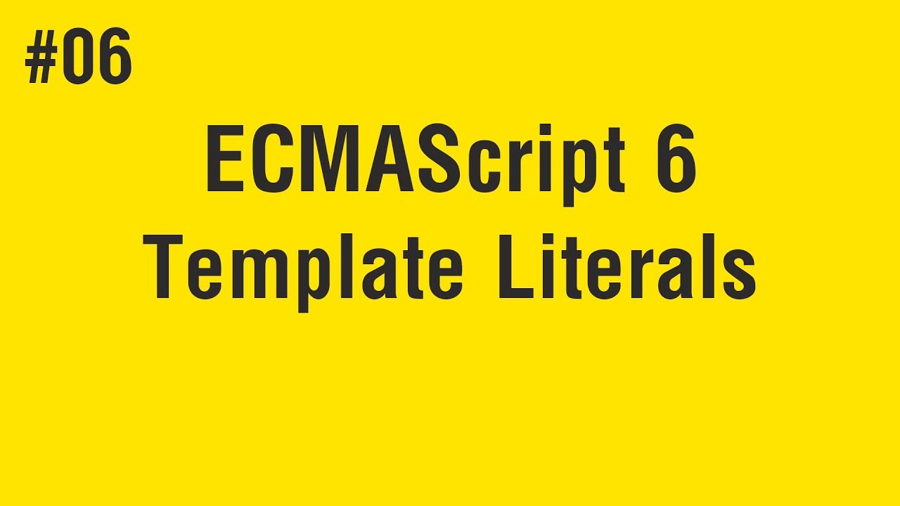Learn ECMAScript 6 in Arabic #06 - Template Literals