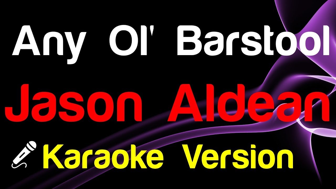 🎤 Jason Aldean - Any Ol' Barstool (Karaoke) - King Of Karaoke