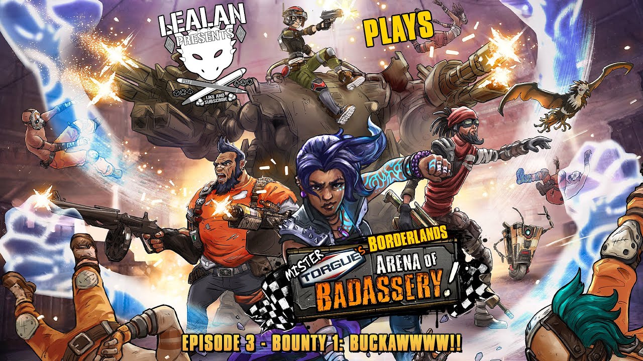 Borderlands: Mister Torgue's Arena of Badassery: Bounty 1: Buckawwww!!