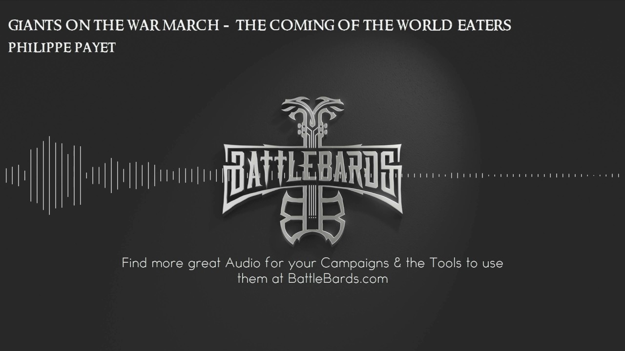 Giants on the War March: The Coming of the World Eaters by Philippe Payet