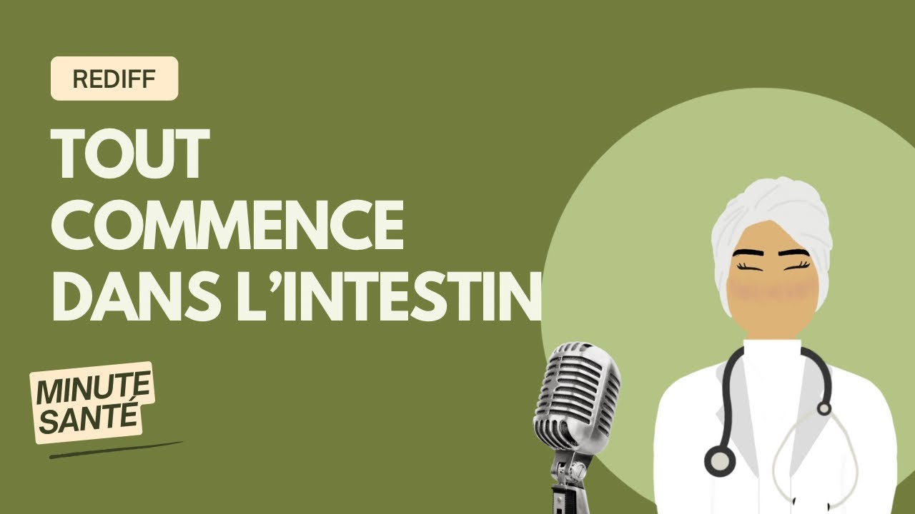 Microbiote intestinal : rôle, fonctions et impact sur la santé [REDIFFUSION]