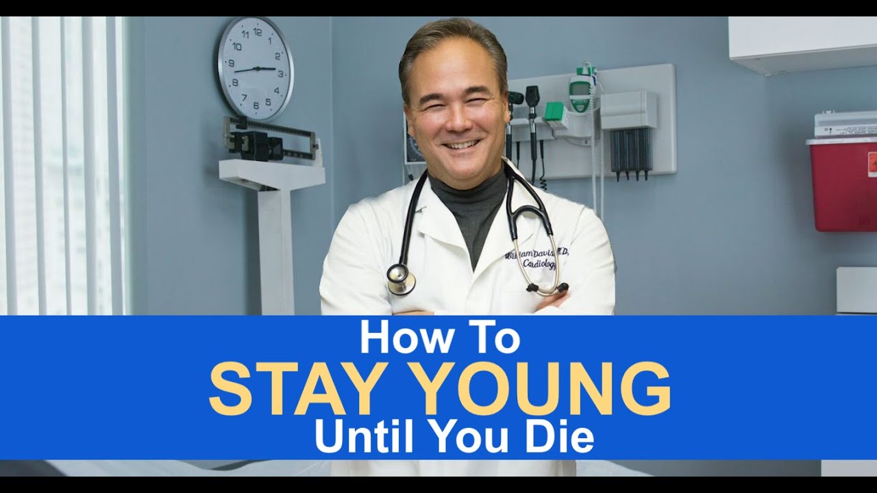 How To Stay Young Until You Die