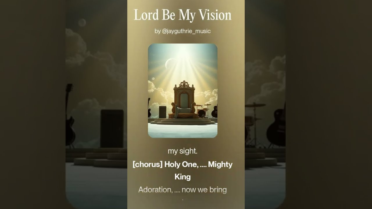 Lord Be My Vision