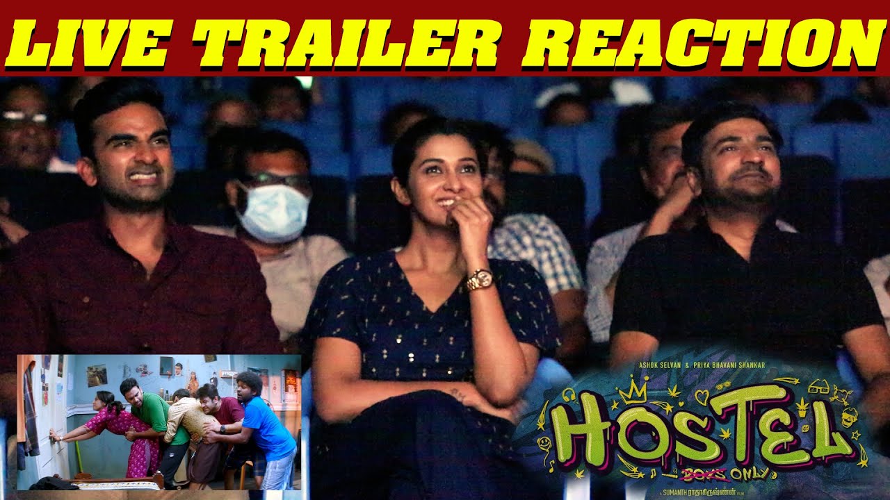 Hostel - Trailer Reactions | Ashok Selvan | Priya Bhavanishankar I Sathish | Nasser | Radhakrishnan