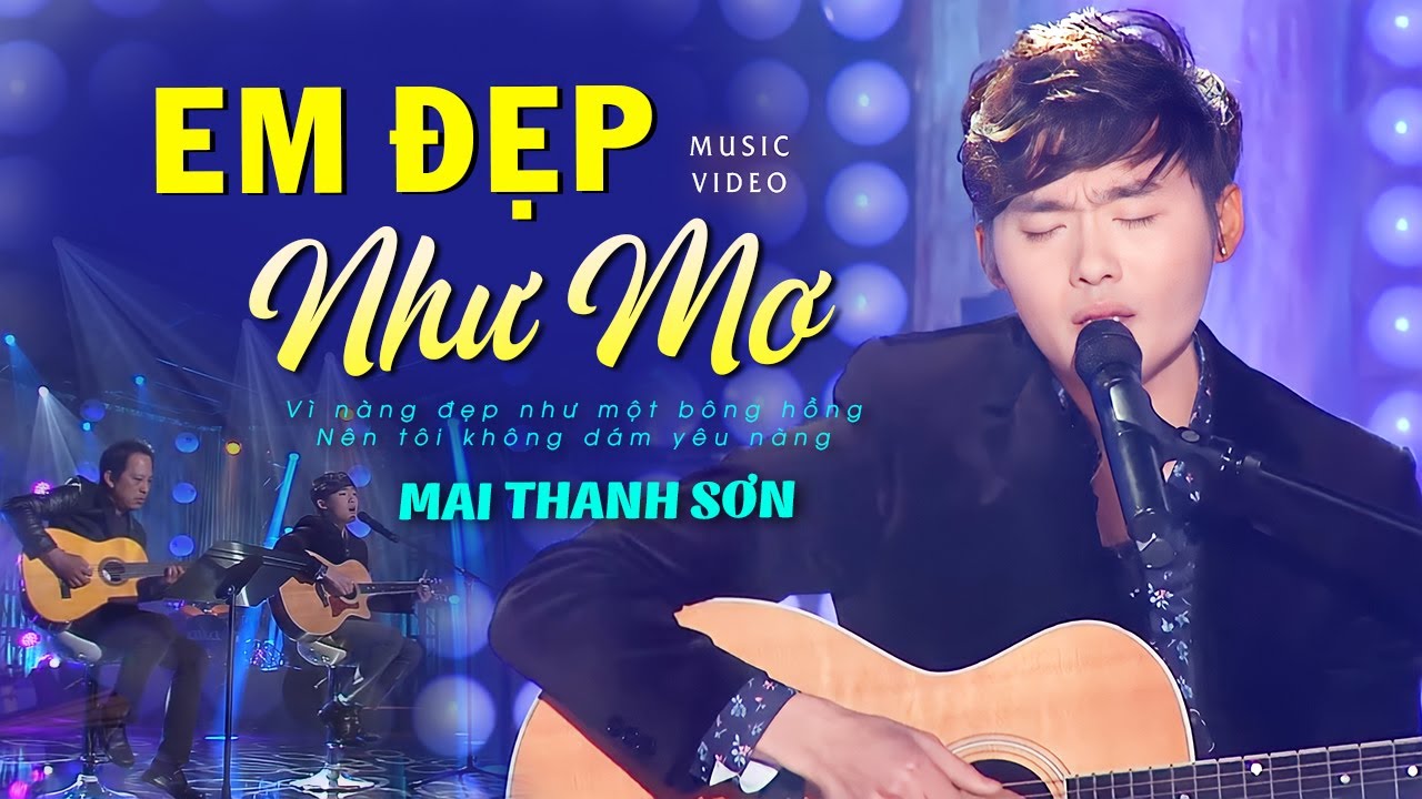 Em Đẹp Như Mơ - Mai Thanh Sơn | Official Music Video