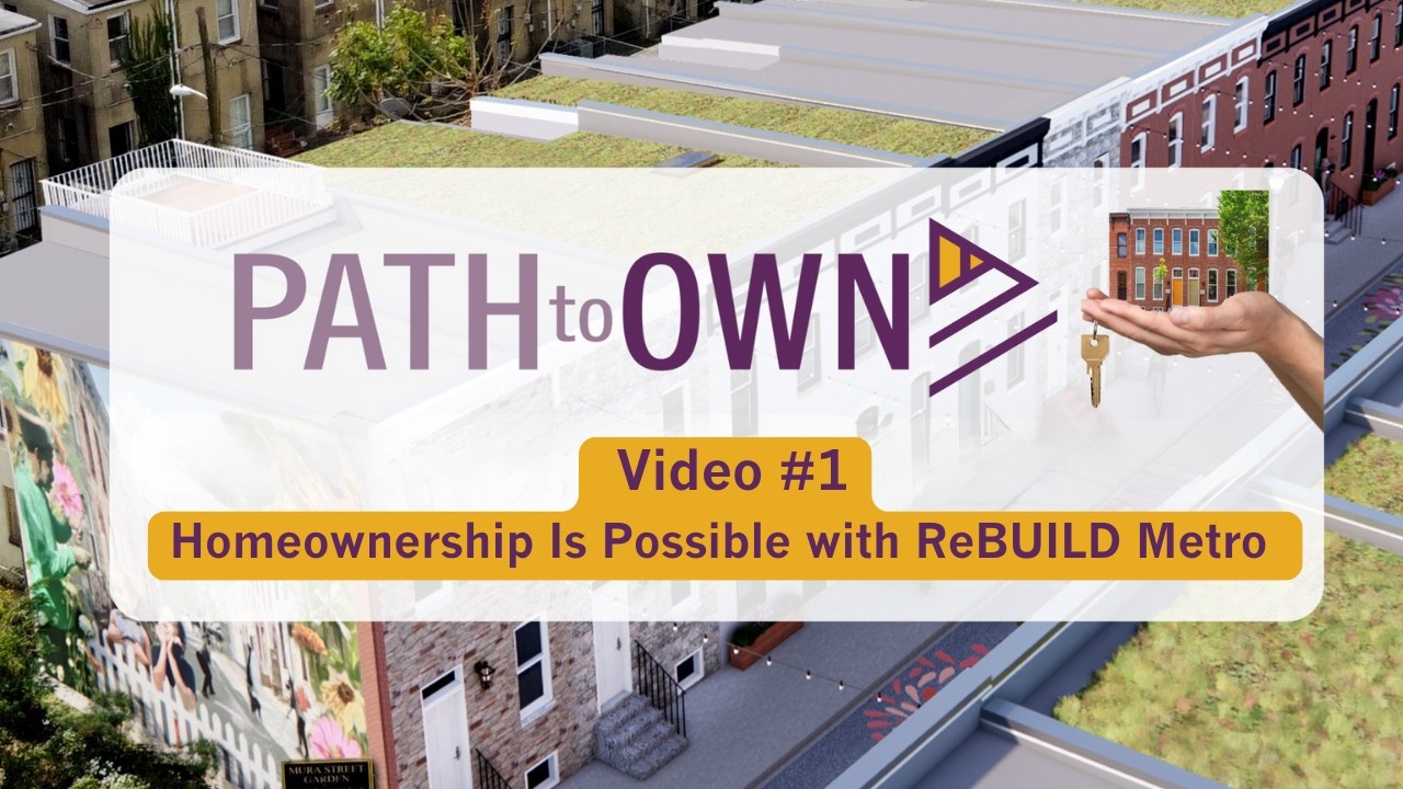 Video 1: Who Is ReBUILD Metro? | Path to Own Video Series