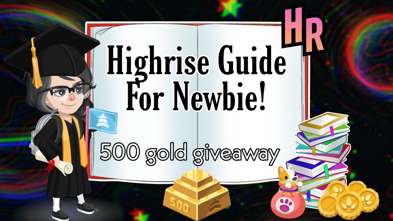 HIGHRISE NEWBIE GUIDE AND 500 GOLD GIVEAWAY! | HOW TO PLAY HIGHRISE