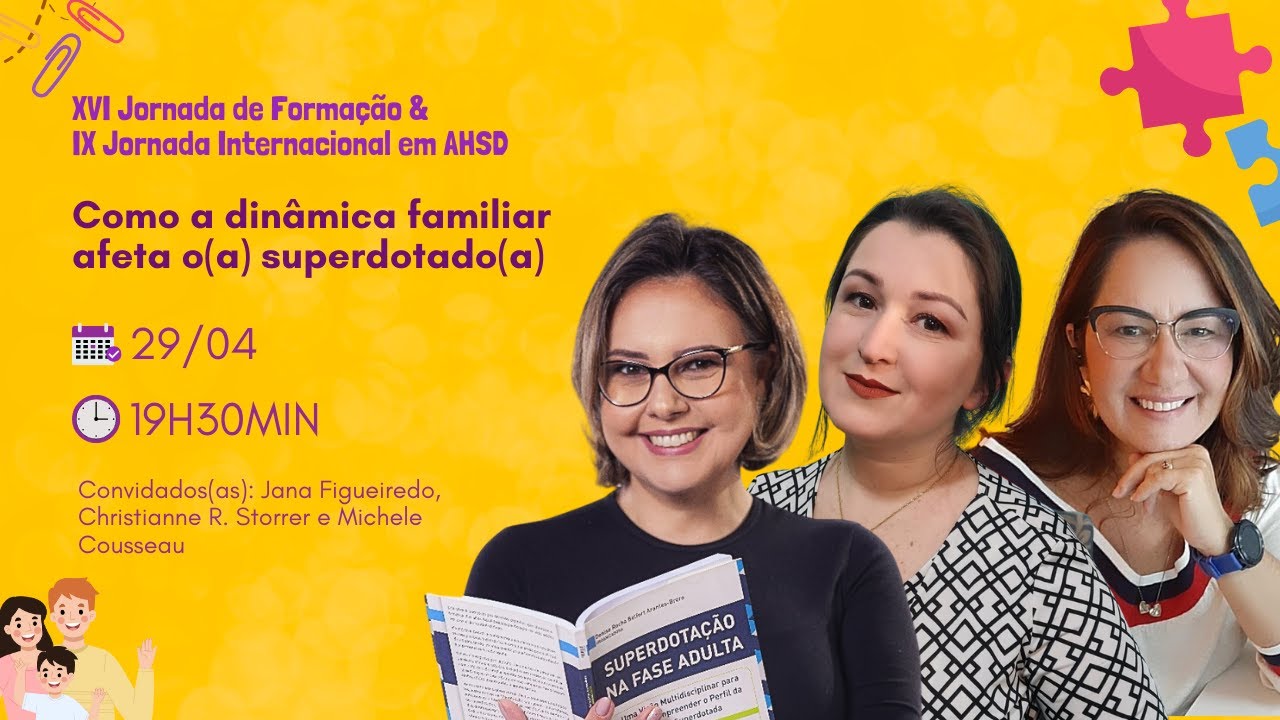 Como a dinâmica familiar afeta o(a) superdotado(a) - Chistianne R., Jana Figueiredo e Michele C